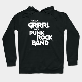 Just A Grrrl In A Punk Rock Band Hoodie